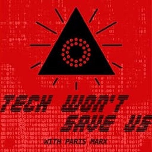 Tech Won't Save Us podcast artwork